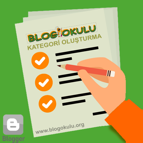 BLOGGER de KATEGORI OLUSTURMA-Videolu Anlatım